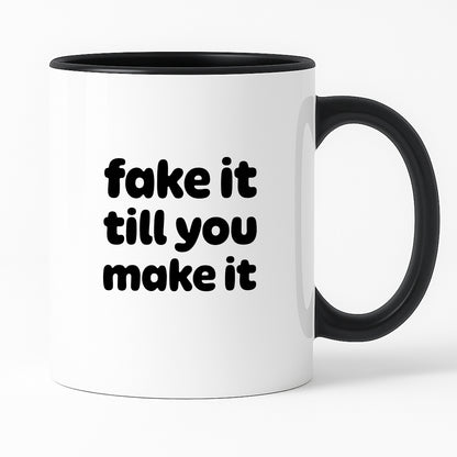 Kubek z nadrukiem - "fake it till you make it"