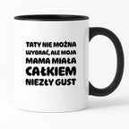Kubek z nadrukiem - "Taty nie można wybrać"