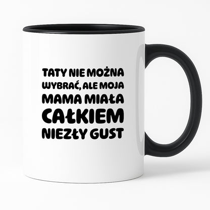 Kubek z nadrukiem - "Taty nie można wybrać"