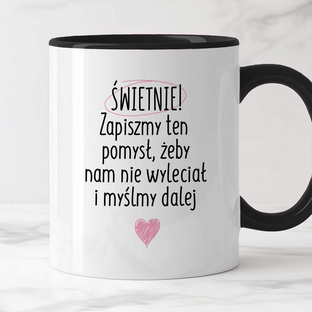 Kubek z nadrukiem "Świetnie! Zapiszmy ten pomysł, żeby nam nie wylecia