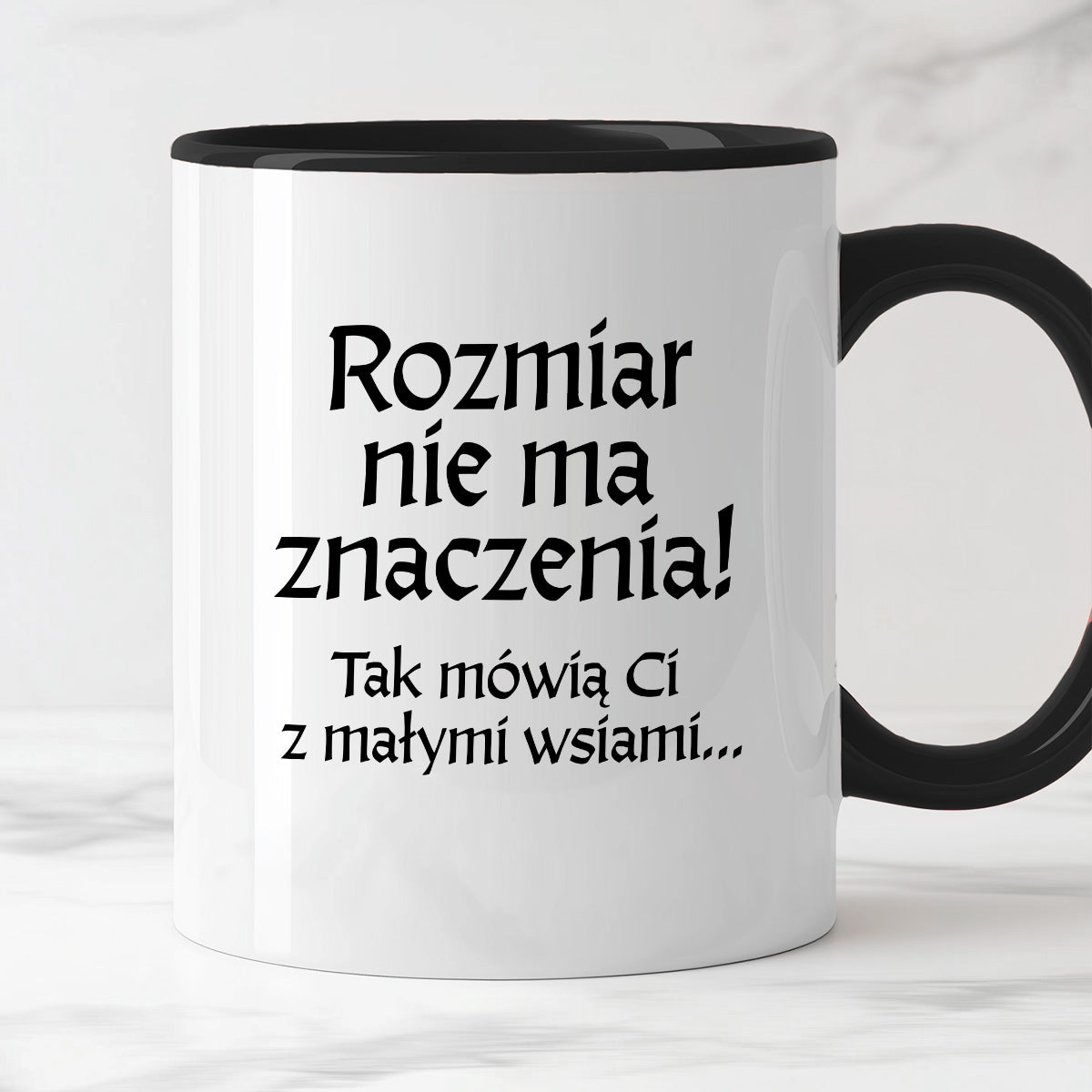 Kubek z nadrukiem "Rozmiar nie ma znaczenia! Tak mówią Ci z małymi wsiami" v2