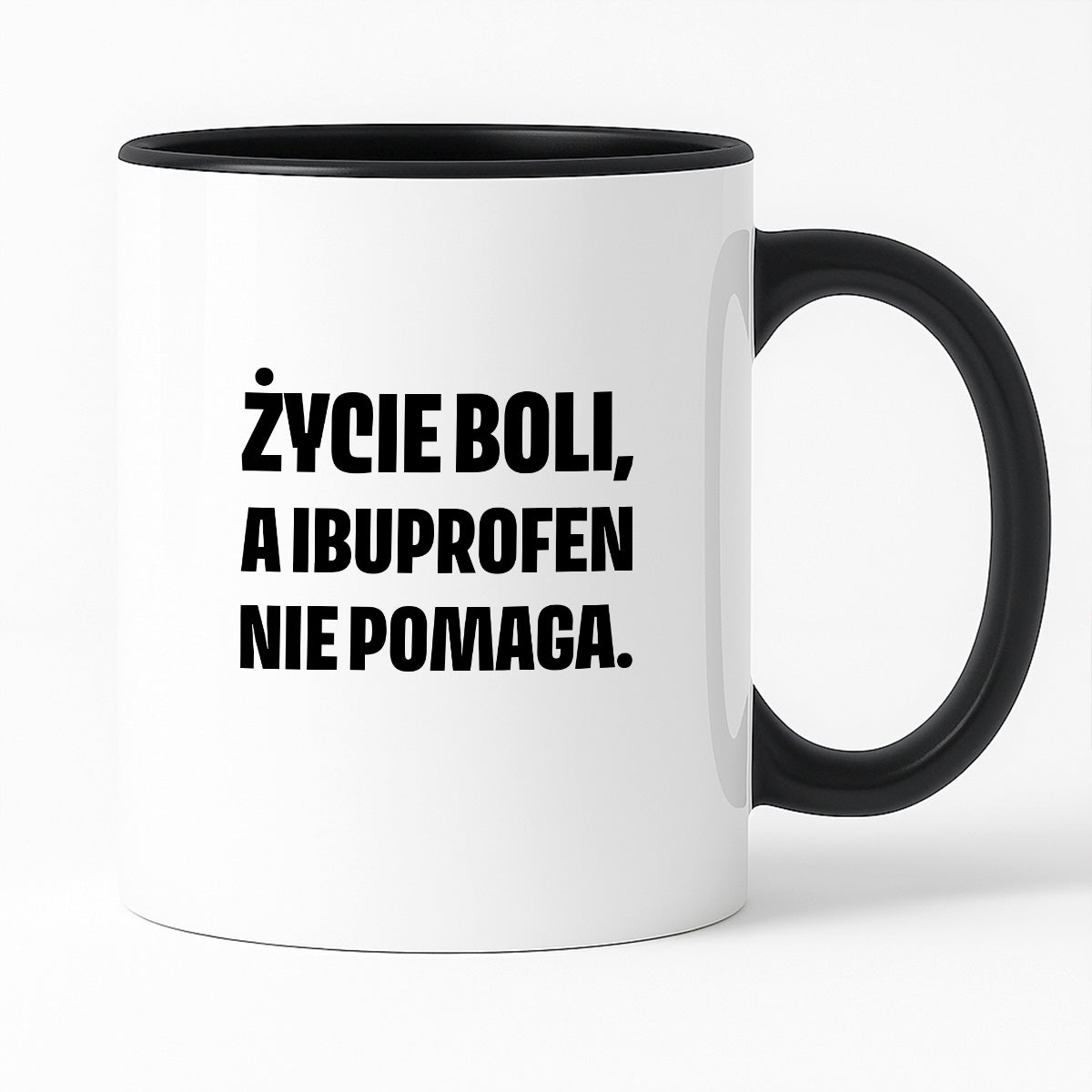 Kubek z nadrukiem - "Życie boli, a ibuprofen nie pomaga"