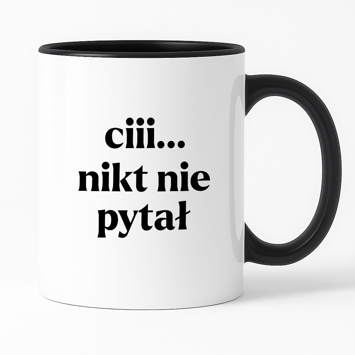 Kubek z nadrukiem - "ciii... nikt nie pytał"