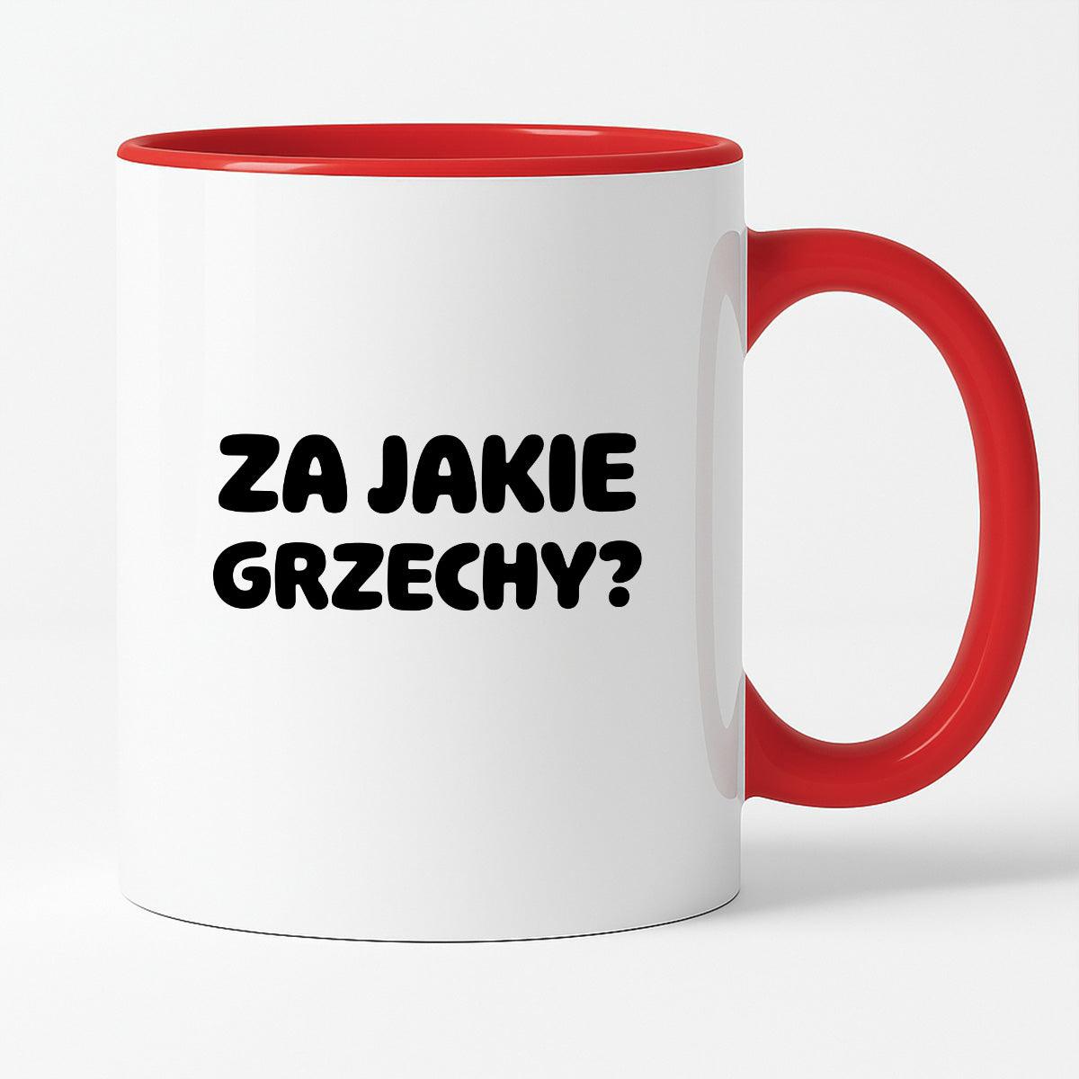 Kubek z nadrukiem "Za jakie grzechy?"