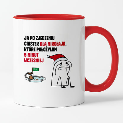 Kubek świąteczny mem "Ja po zjedzeniu ciastek dla Mikołaja, które położyłam 5 minut wcześniej"