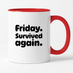 Kubek z nadrukiem "Friday. Survived again"