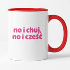 Kubek z nadrukiem "no i chuj no i cześć"