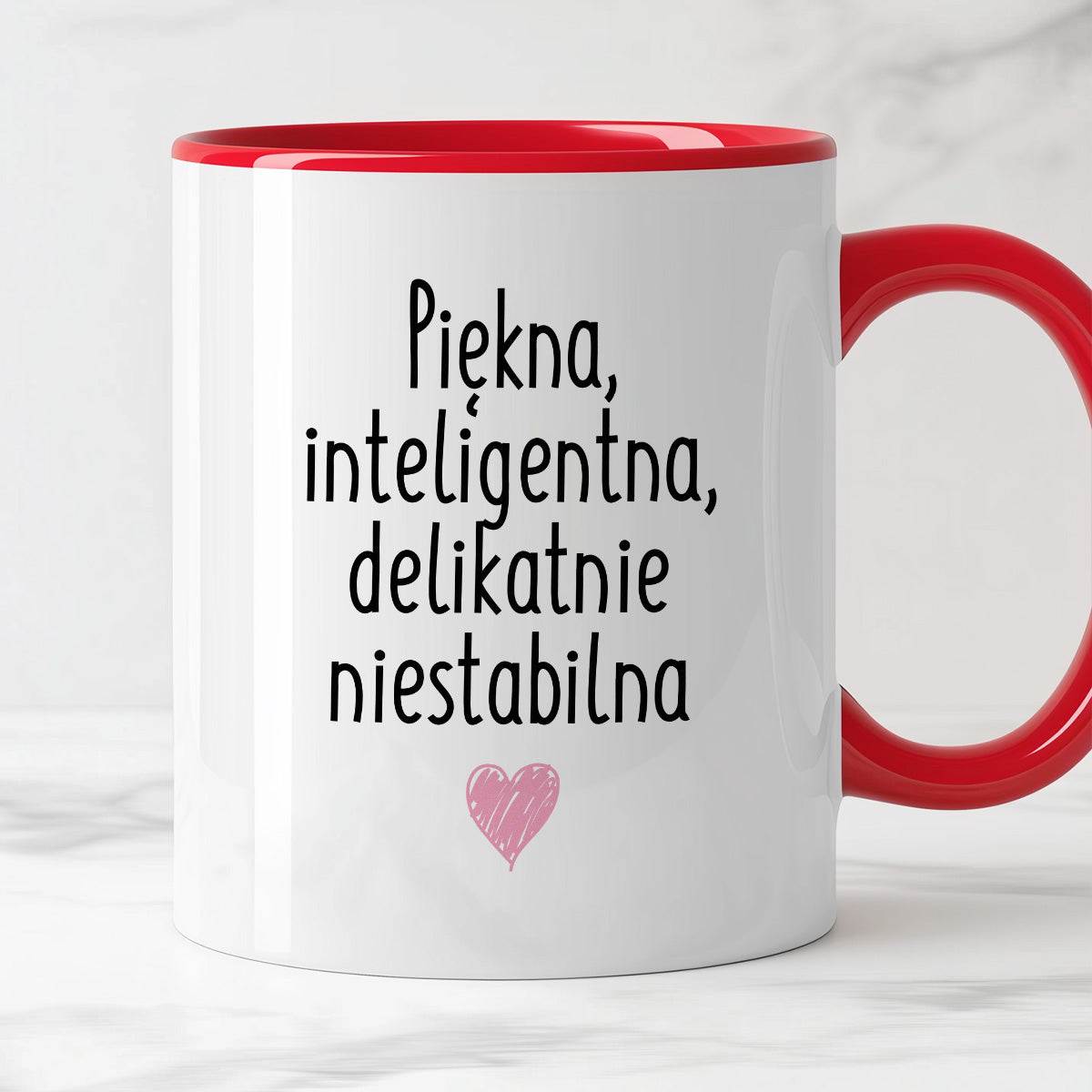 Kubek z nadrukiem "Piękna, inteligenta, delikatnie niestabilna"