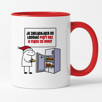 Kubek świąteczny mem "Ja zaglądająca do lodówki piąty raz w ciągu 30 minut"