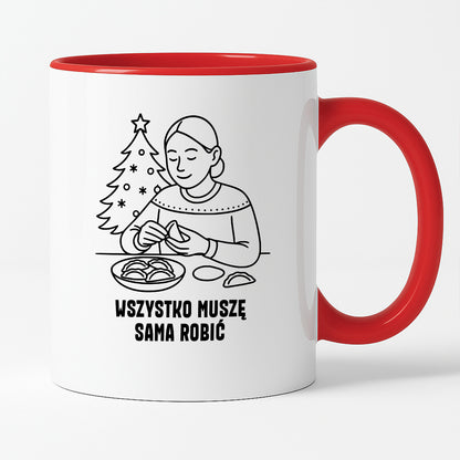 Kubek świąteczny z cytatem MAMY - "Wszystko muszę sama robić"