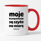 Kubek z nadrukiem "moje komeptencje są szyte na miarę"