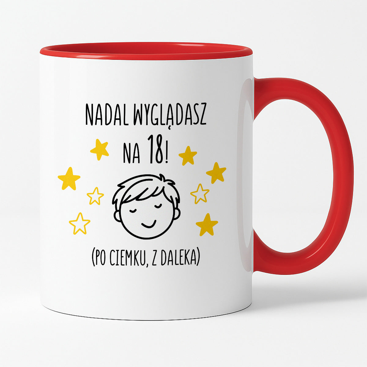 Kubek z nadrukiem - "Nadal wyglądasz na 18" II