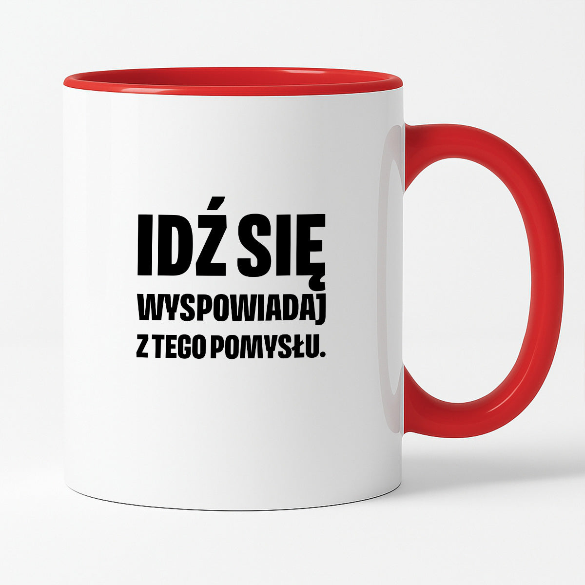 Kubek z nadrukiem - "Idź się wyspowiadaj z tego pomysłu"