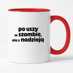 Kubek z nadrukiem "po uszy w szambie, ale z nadzieją" v2