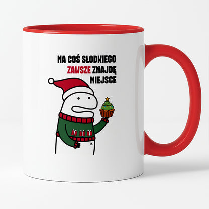 Kubek świąteczny mem "Na cos słodkiego zawsze znajdę miejsce"