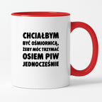Kubek z nadrukiem - "Chciałbym być ośmiornicą"