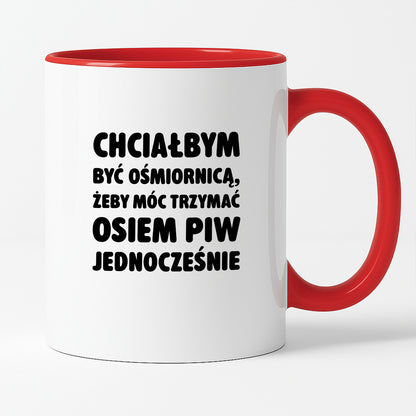Kubek z nadrukiem - "Chciałbym być ośmiornicą"