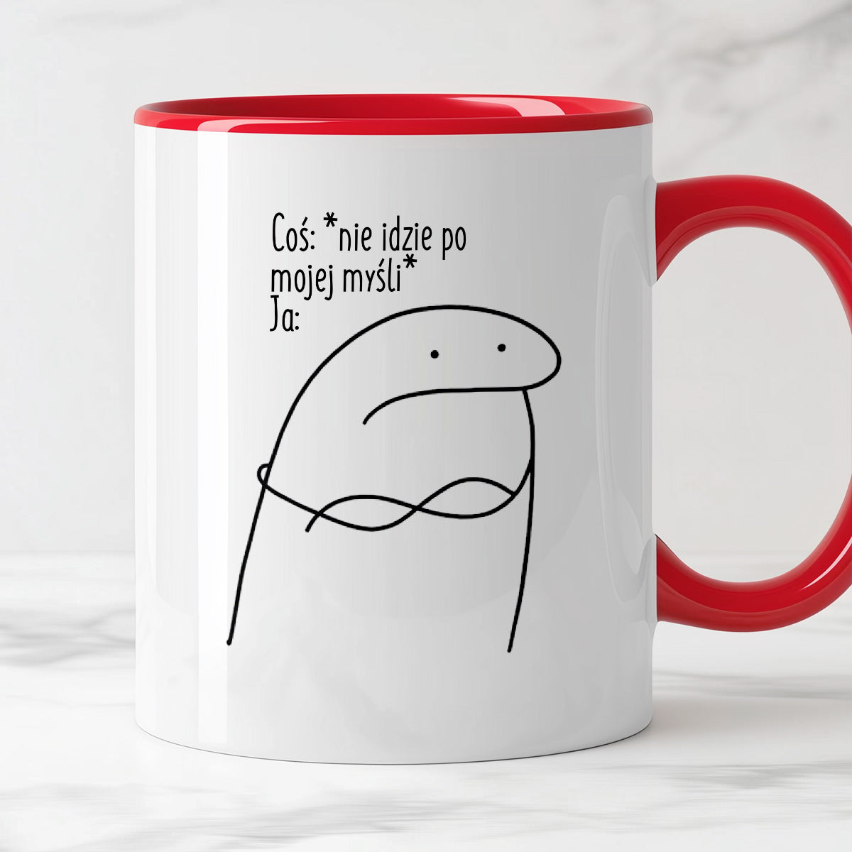 Kubek z nadrukiem "Coś: *nie idzie po  mojej myśli* Ja:"