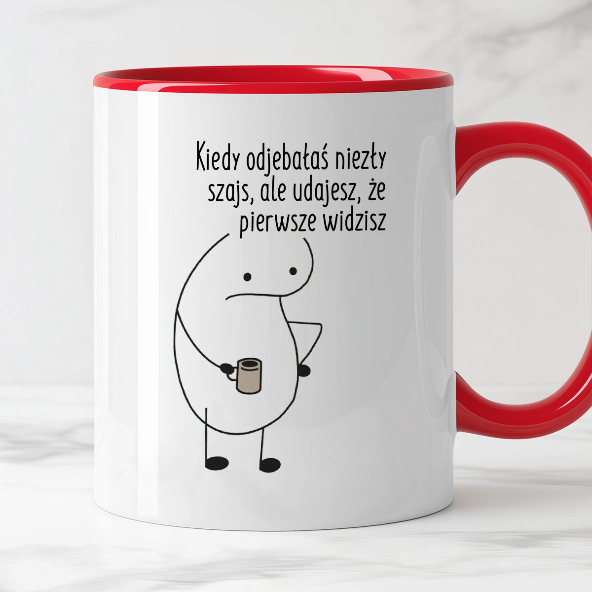 Kubek z nadrukiem "Kiedy odjebałaś niezły szajs, ale udajesz, że pierwsze widzisz"