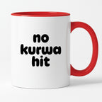 Kubek z nadrukiem - "no kurwa hit"