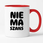 Kubek z nadrukiem - "NIE MA SZANS"