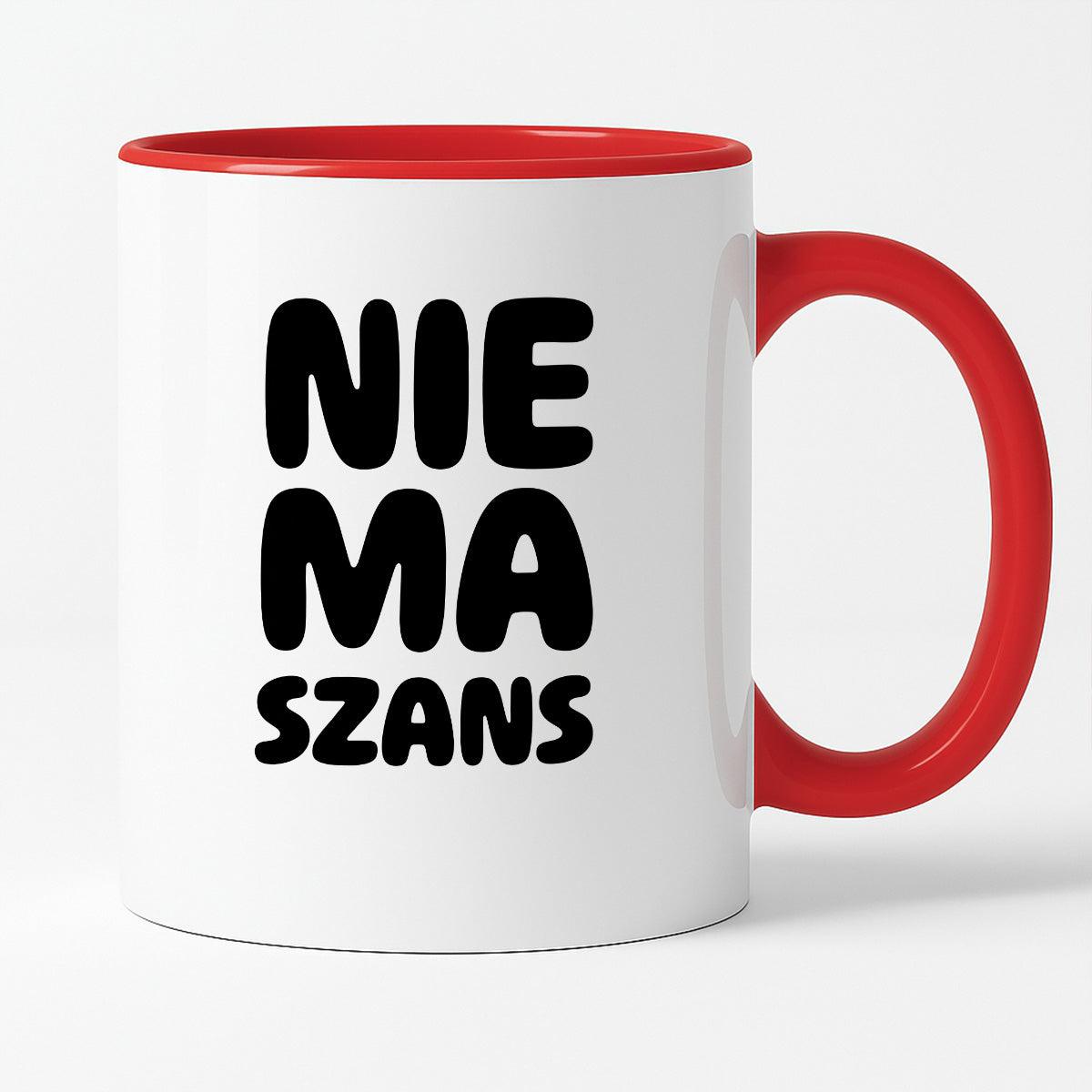 Kubek z nadrukiem - "NIE MA SZANS"