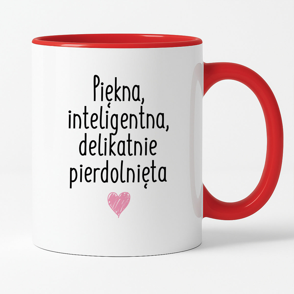 Kubek z nadrukiem "Piękna, inteligenta, delikatnie pierdolnięta"