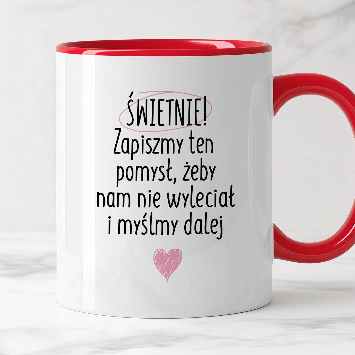 Kubek z nadrukiem "Świetnie! Zapiszmy ten pomysł, żeby nam nie wylecia