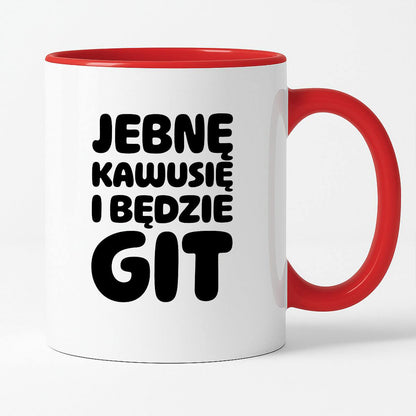 Kubek z nadrukiem "Jebnę kawusię i będzie git"