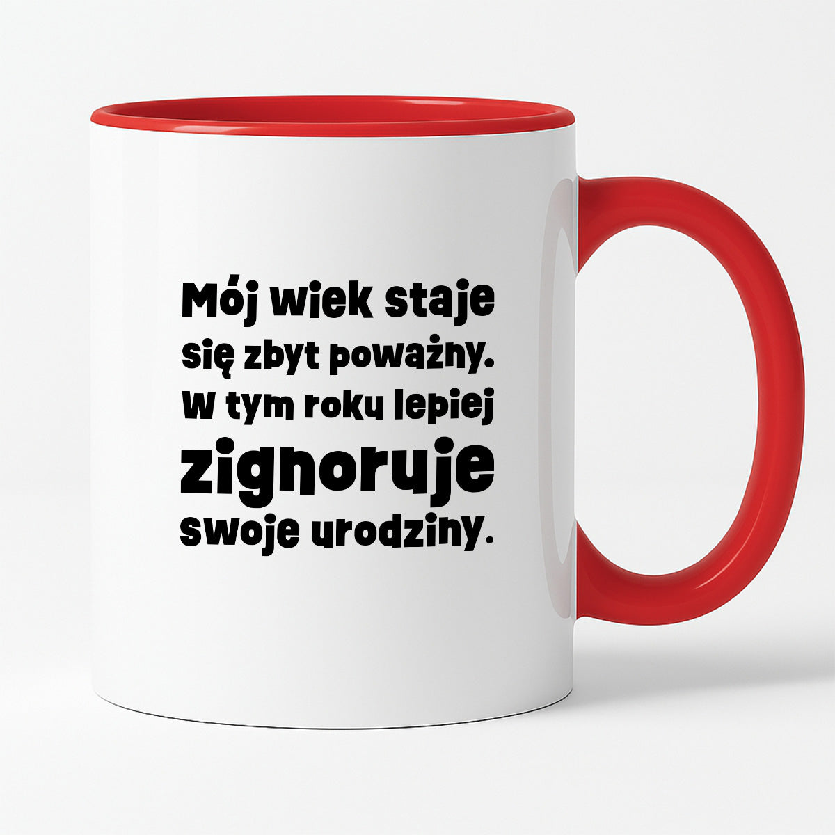 Kubek z nadrukiem "mój wiek staje się zbyt poważny. W tym roku lepiej zignoruje swoje urodziny."