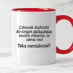 Kubek z nadrukiem "Człowiek dochodzi do czegoś ciężką pracą..." v2