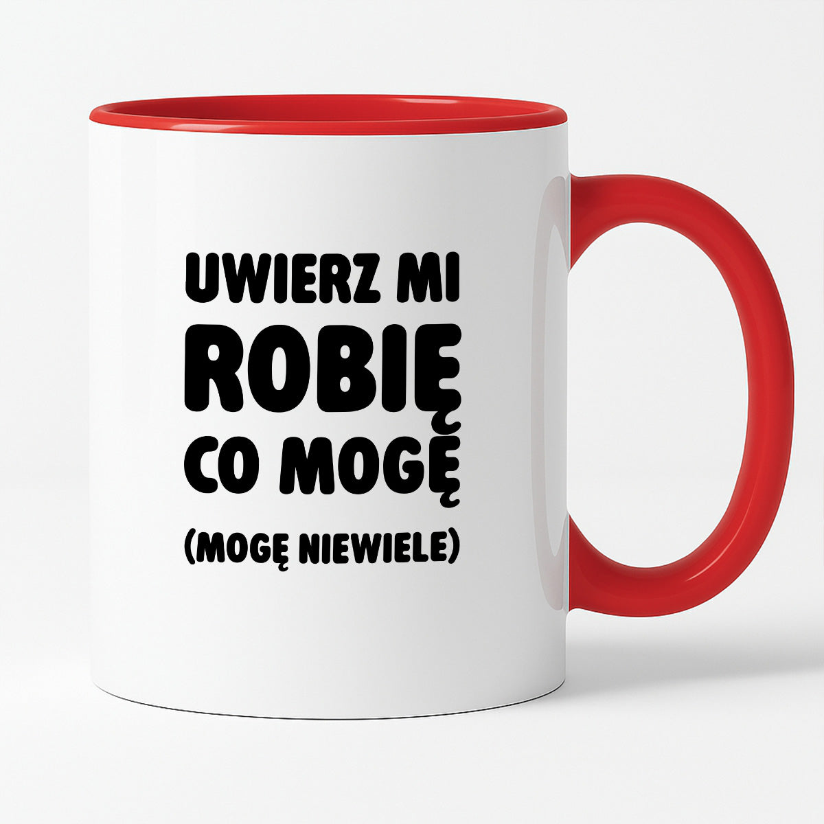 Kubek z nadrukiem - "Uwierz mi robię co mogę (mogę niewiele)"