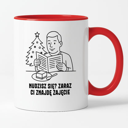 Kubek świąteczny z cytatem TATY - "Nudzisz się? Zaraz Ci znajdę zajęcie"
