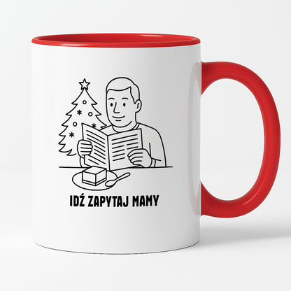 Kubek świąteczny z cytatem TATY - "Idź zapytaj mamy"