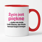 Kubek z nadrukiem - "Życie jest piękne tylko nie moje i nie wasze, ale może kurwa kogoś innego" v2