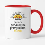 Kubek z nadrukiem - "Jestem pie*dolonym promyczkiem słonca"