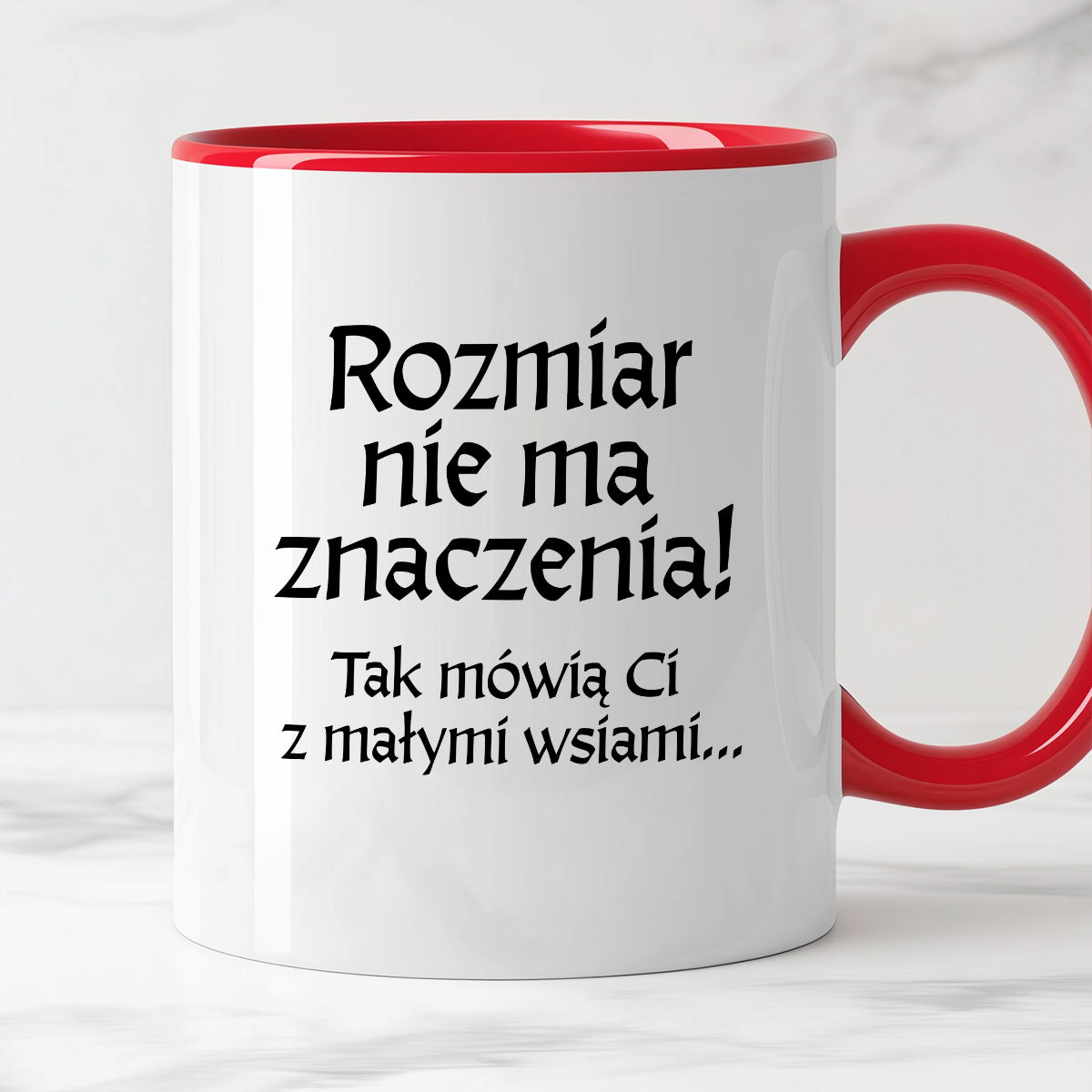 Kubek z nadrukiem "Rozmiar nie ma znaczenia! Tak mówią Ci z małymi wsiami" v2