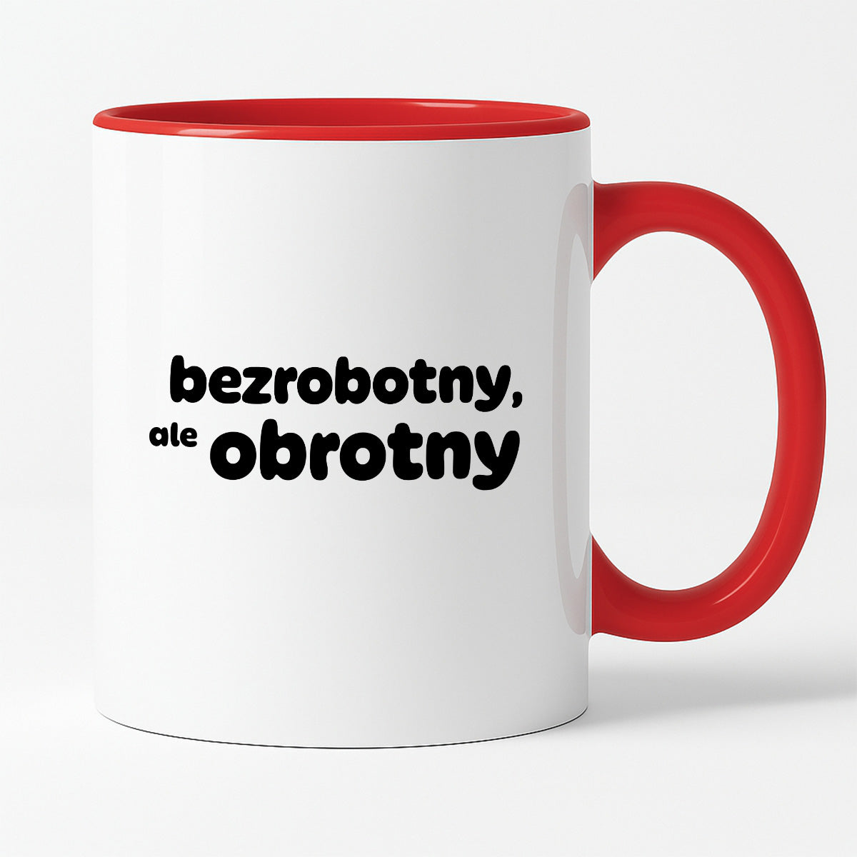 Kubek z nadrukiem - "bezrobotny, ale obrotny"