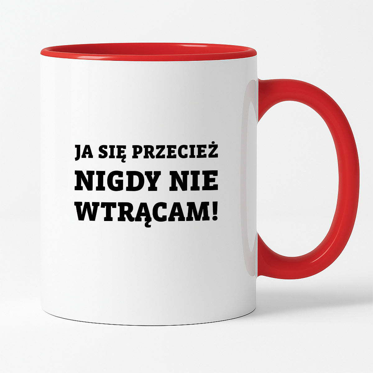 Kubek z nadrukiem - "Ja się przecież nigdy nie wtrącam"