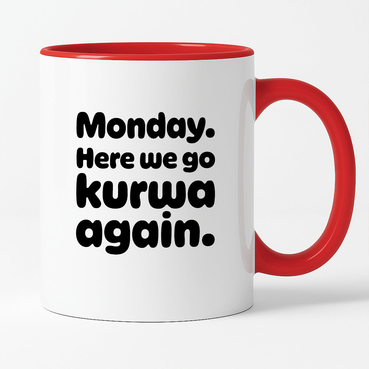 Kubek z nadrukiem "Monday. Here we go kurwa again"