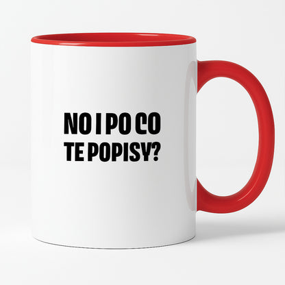 Kubek z nadrukiem - "No i po co te popisy?"