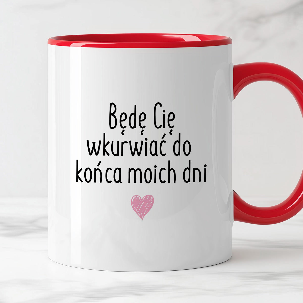 Kubek z nadrukiem "Będę Cię wkurwiać do końca moich dni"