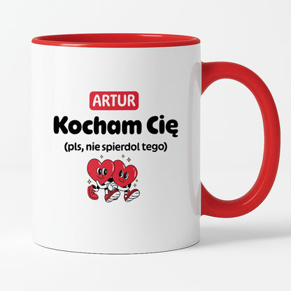 Kubek spersonalizowany z IMIENIEM "Kocham Cię (pls, nie spierdol tego)" I