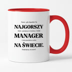 Kubek z nadrukiem - "NAJGORSZY MANAGER NA ŚWIECIE (ale jednak nie 🥰)"