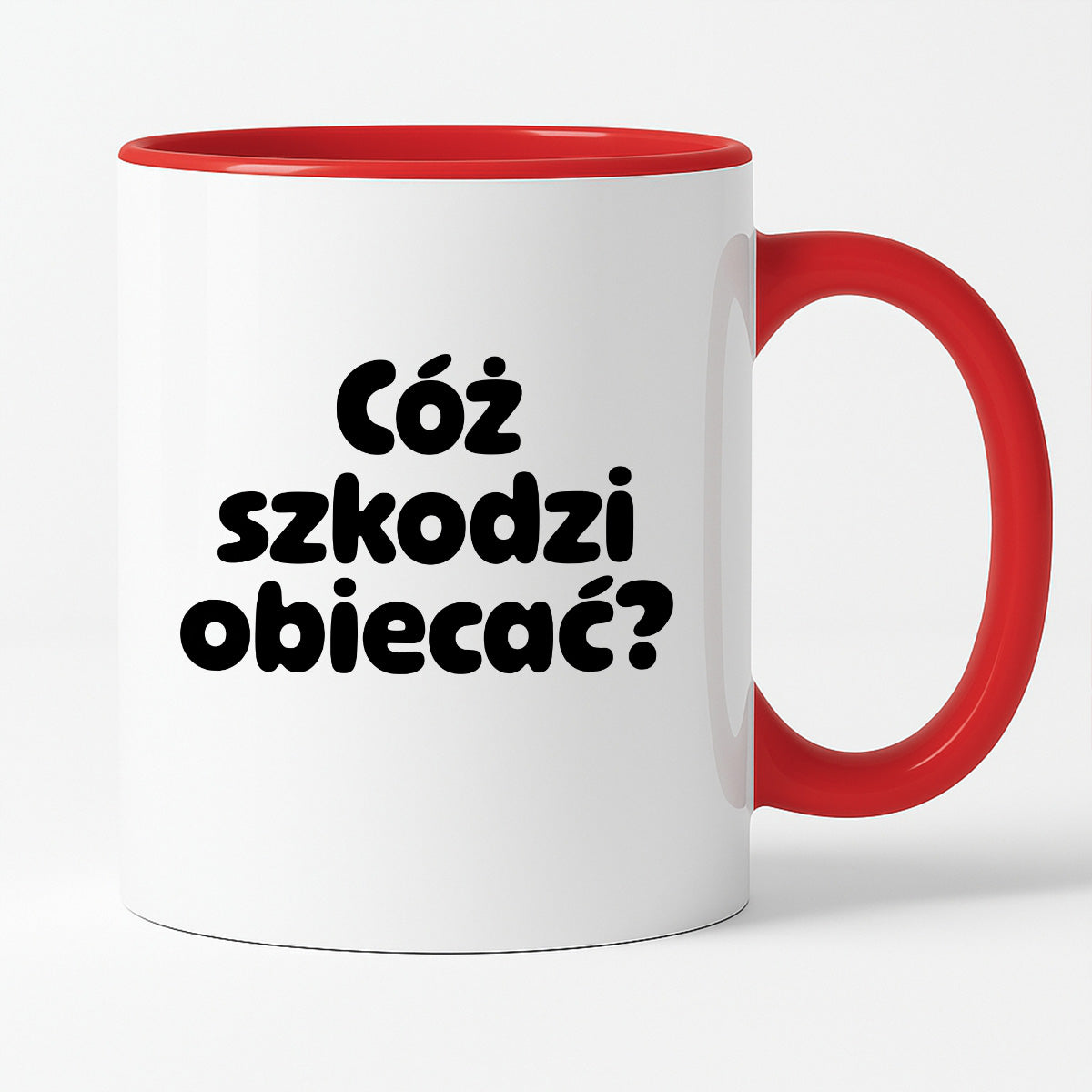 Kubek z nadrukiem - "Cóż szkodzi obiecać?"