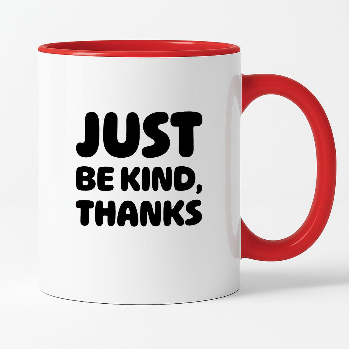 Kubek z nadrukiem "Just be kind, thanks"