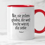 Kubek z nadrukiem "Nie jestem głodna, ale weź trochę więcej dla siebie