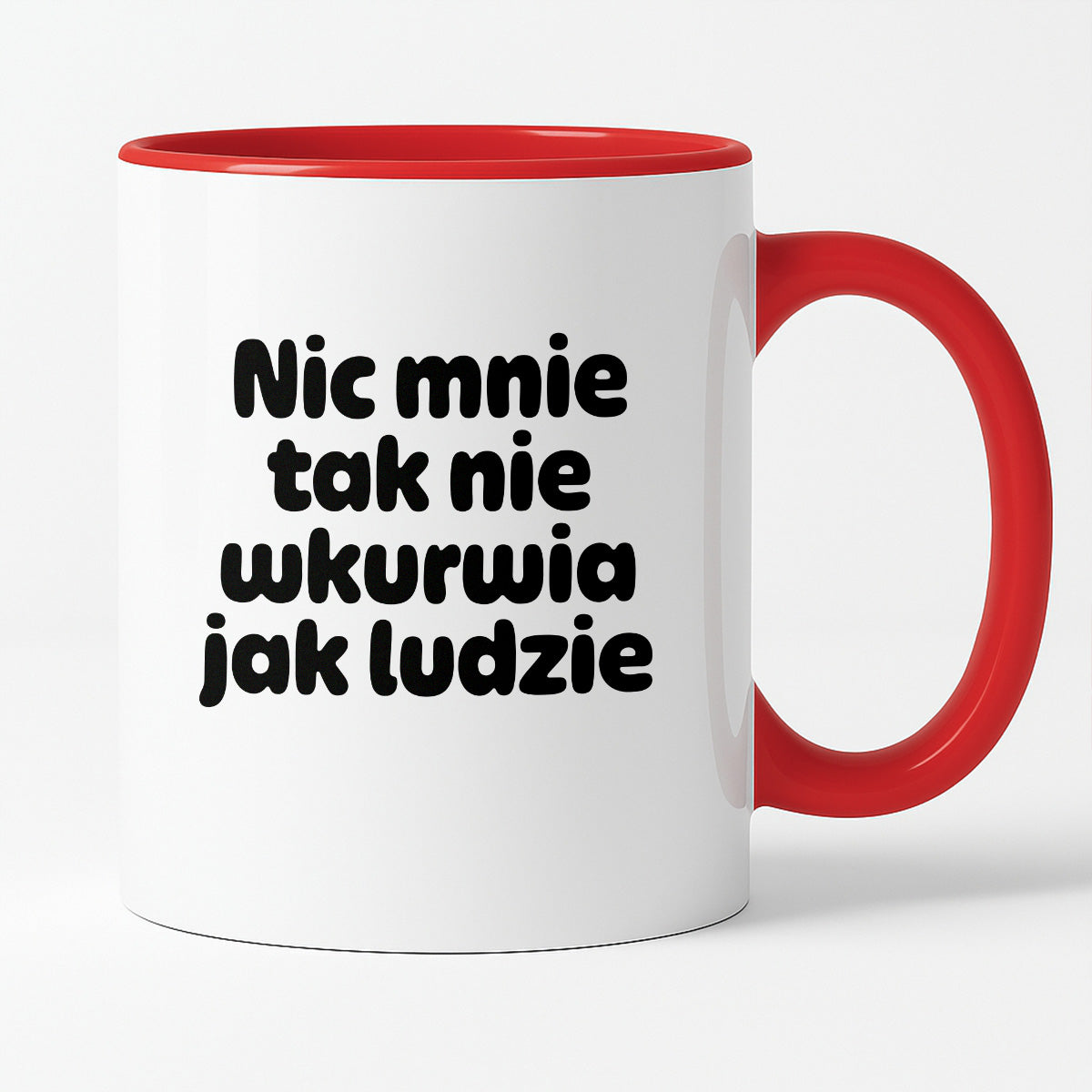 Kubek z nadrukiem - "Nic mnie tak nie wkurwia jak ludzie"