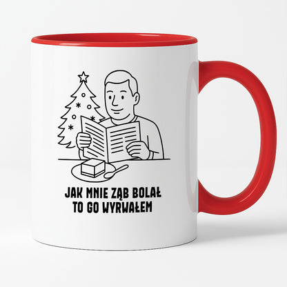 Kubek świąteczny z cytatem TATY - "Jak mnie ząb bolał, to go wyrwałem"