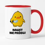 Kubek z nadrukiem - "Nawet nie próbuj"